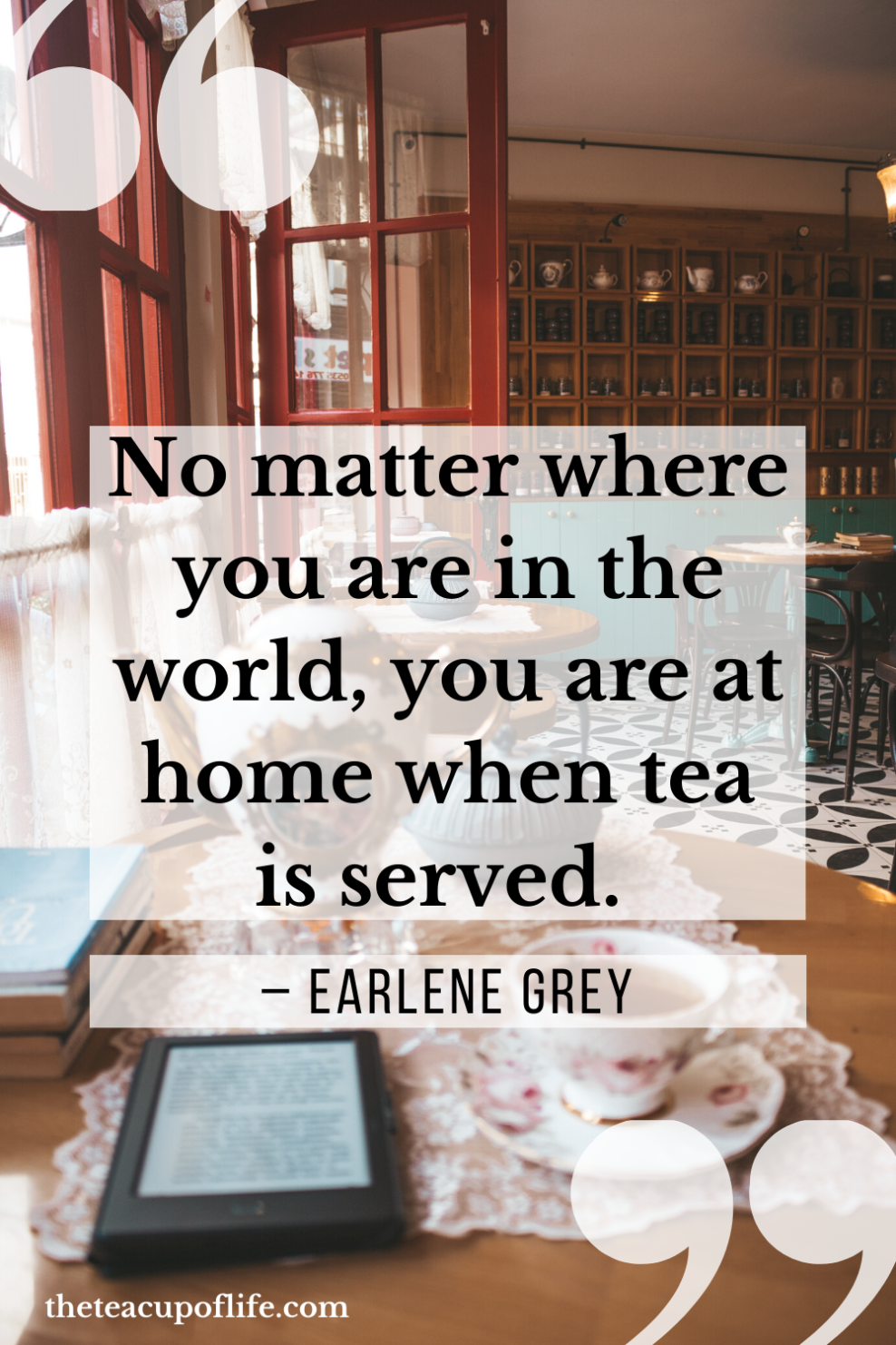 38 Tea Quotes That Will Inspire Every Tea Drinker The Cup of Life