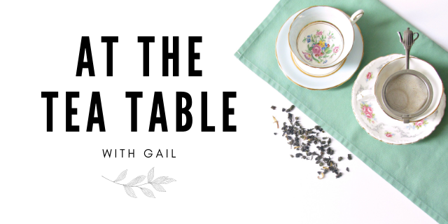 On the Tea Desk with Gail of Teak & Thyme