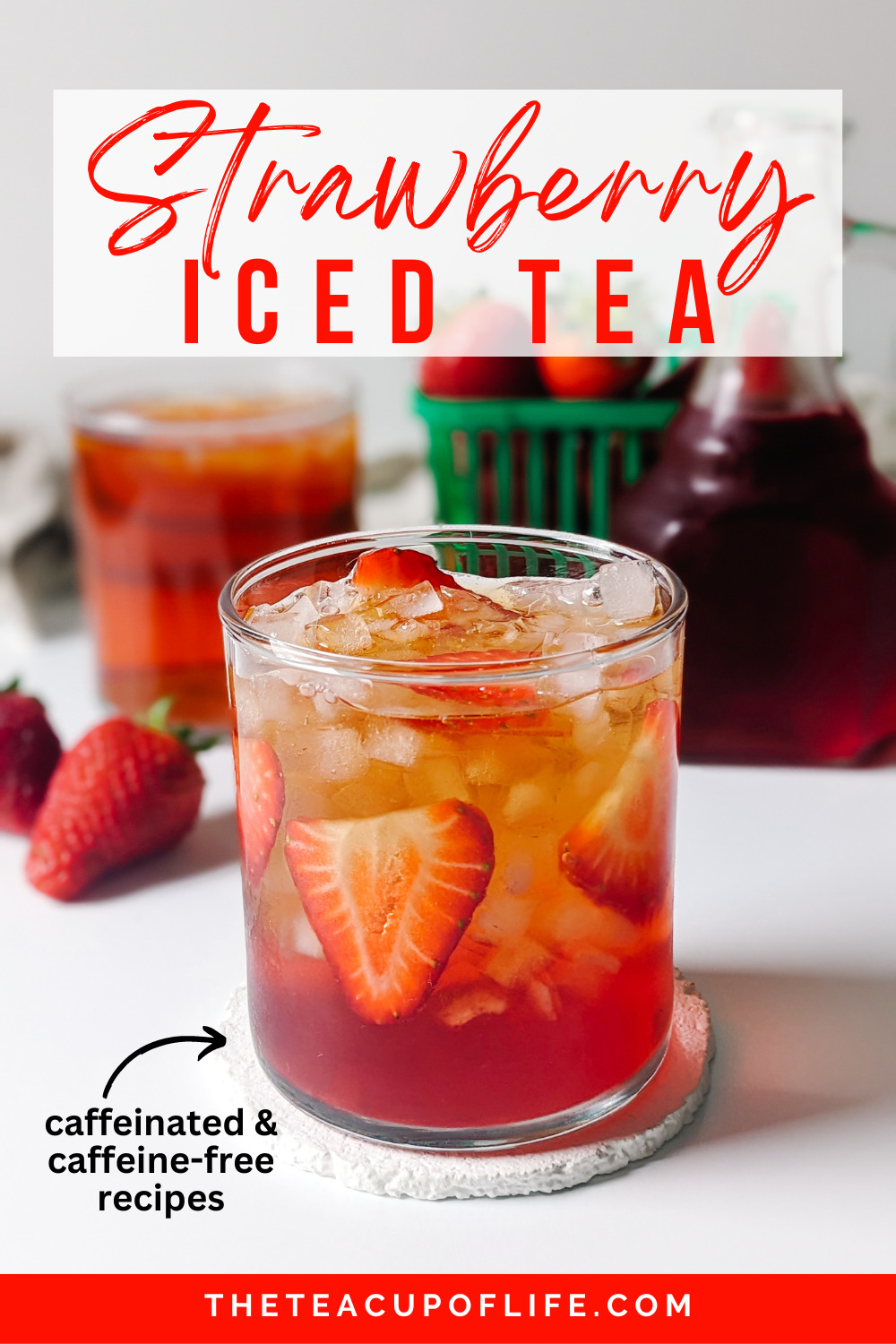 Strawberry Iced Tea (Caffeinated or Caffeine-Free) - The Cup of Life